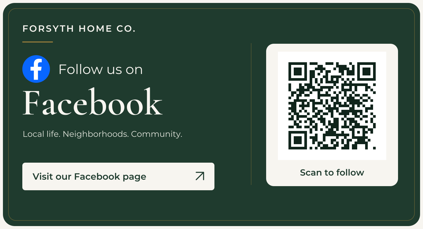 Follow Forsyth Home Co. on Facebook — scan the QR code or open our page.